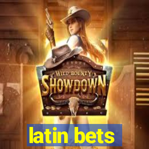 latin bets